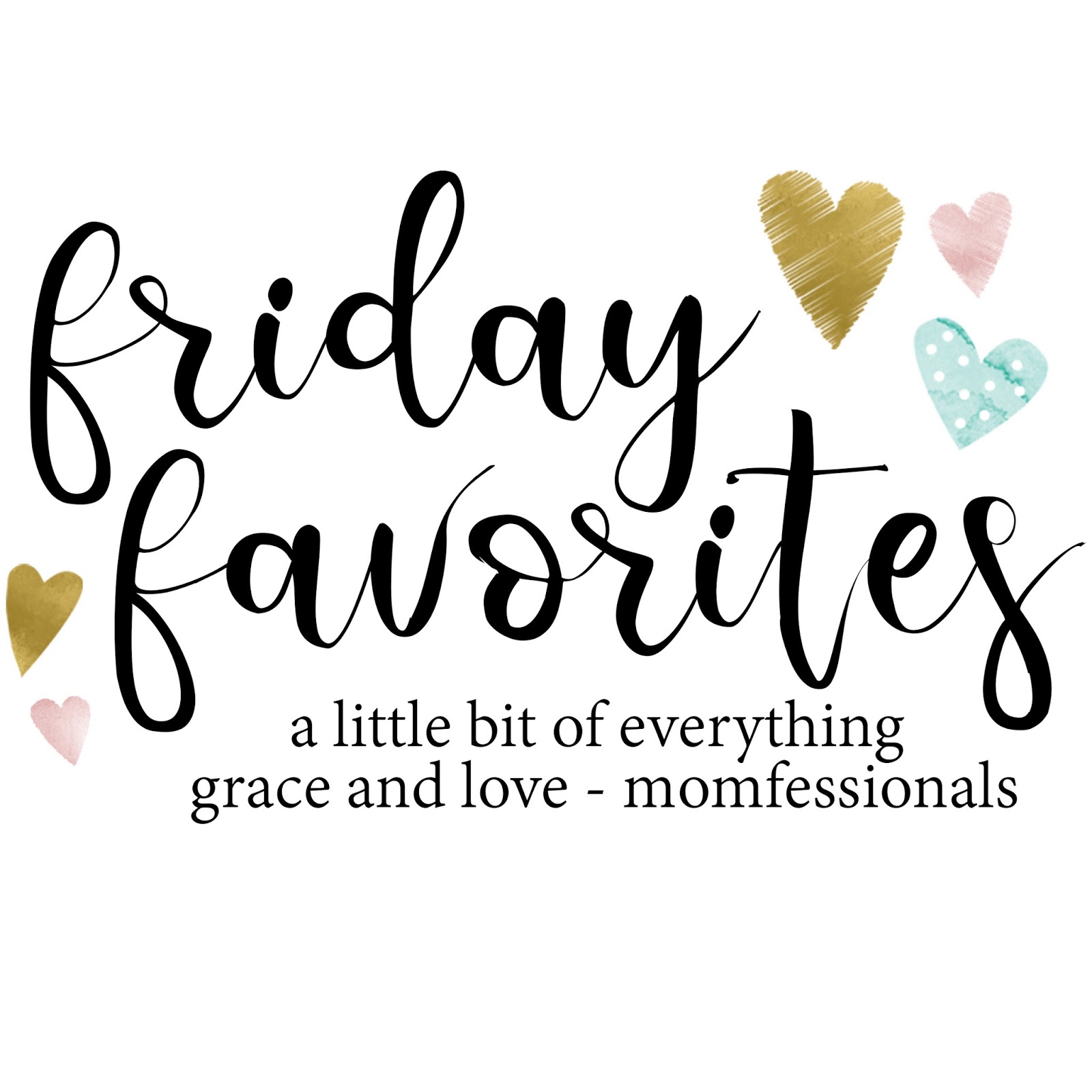 Friday Favorites - February 2nd 2018