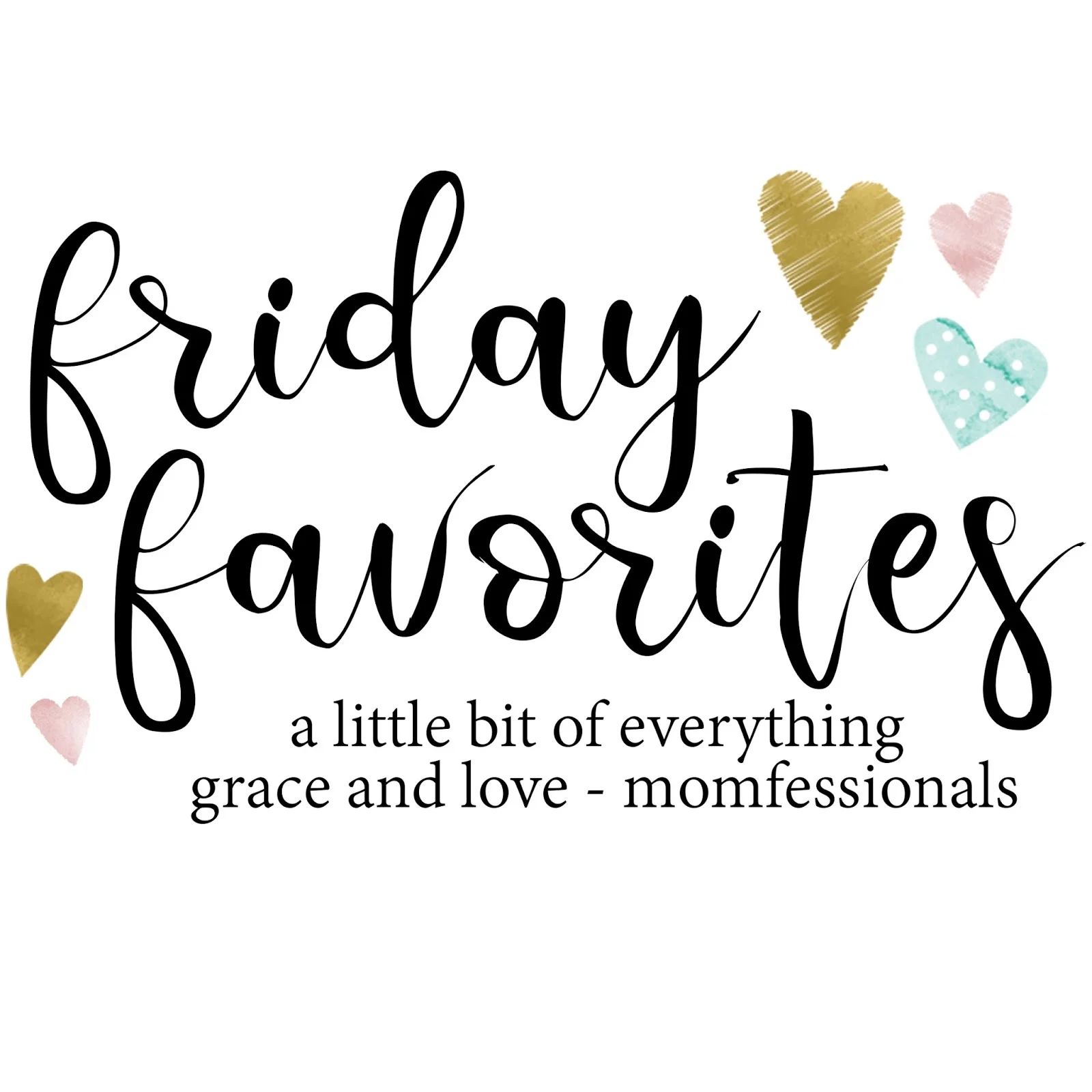 Friday Favorites - March 16th 2017