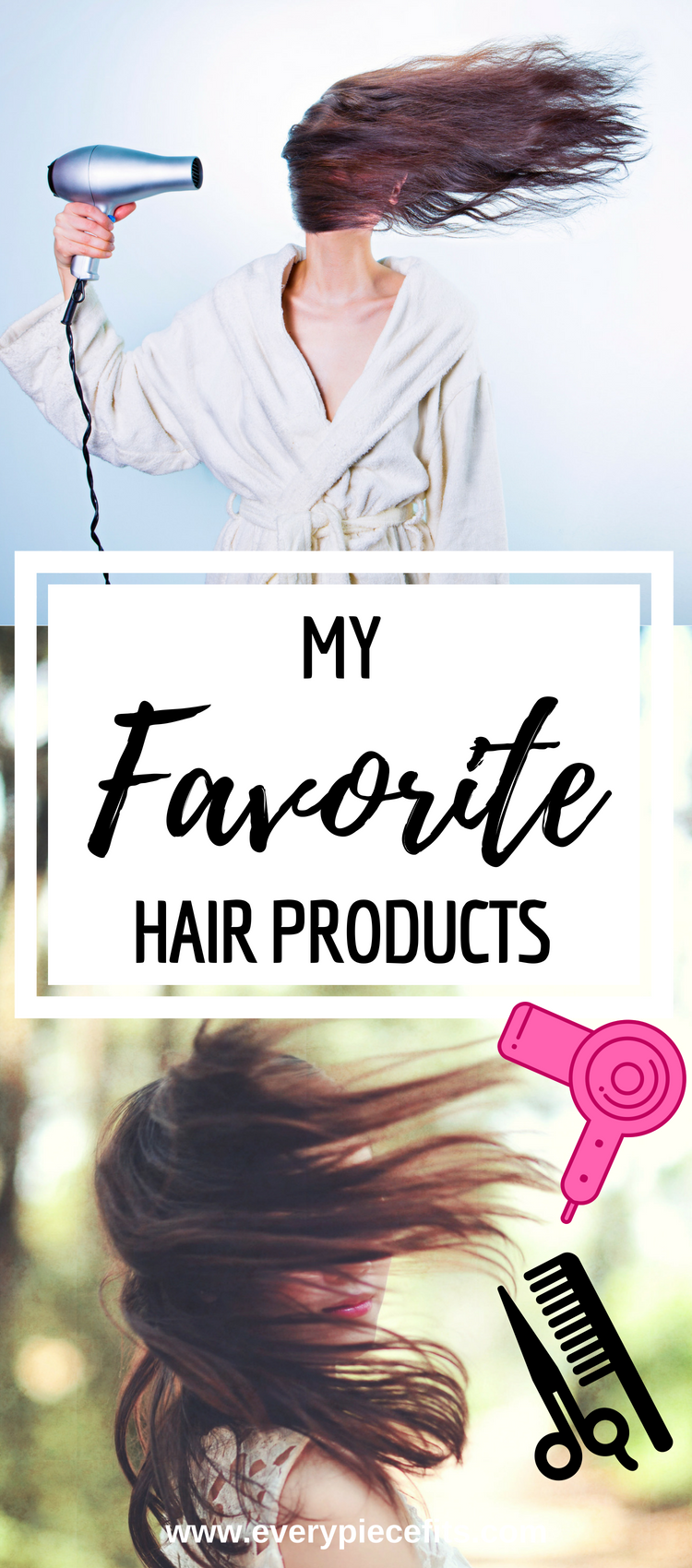 My Favorite Hair Products — Every Piece Fits