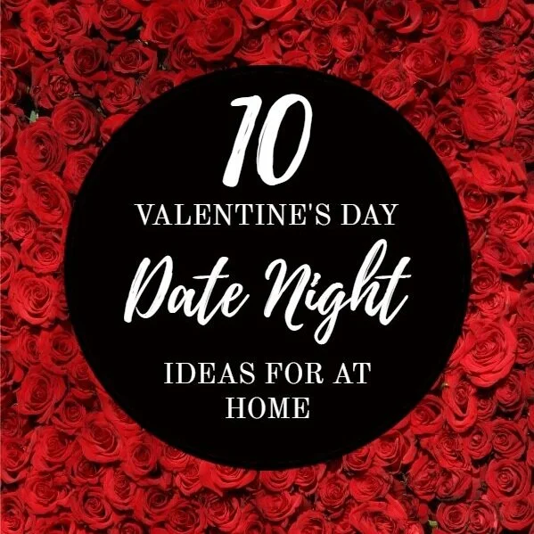 10 Valentine's Day Date Night Ideas for at Home