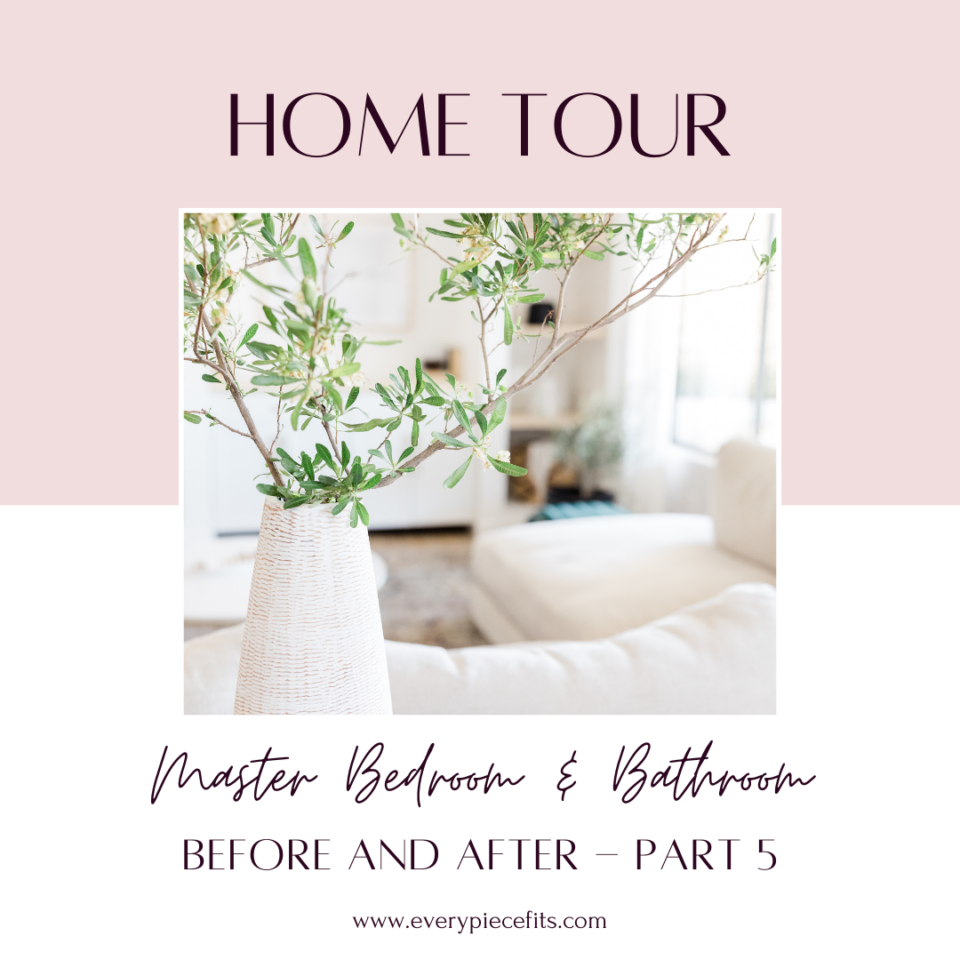 Home Tour and Updates - Part 5 - Master Bedroom and Bathroom