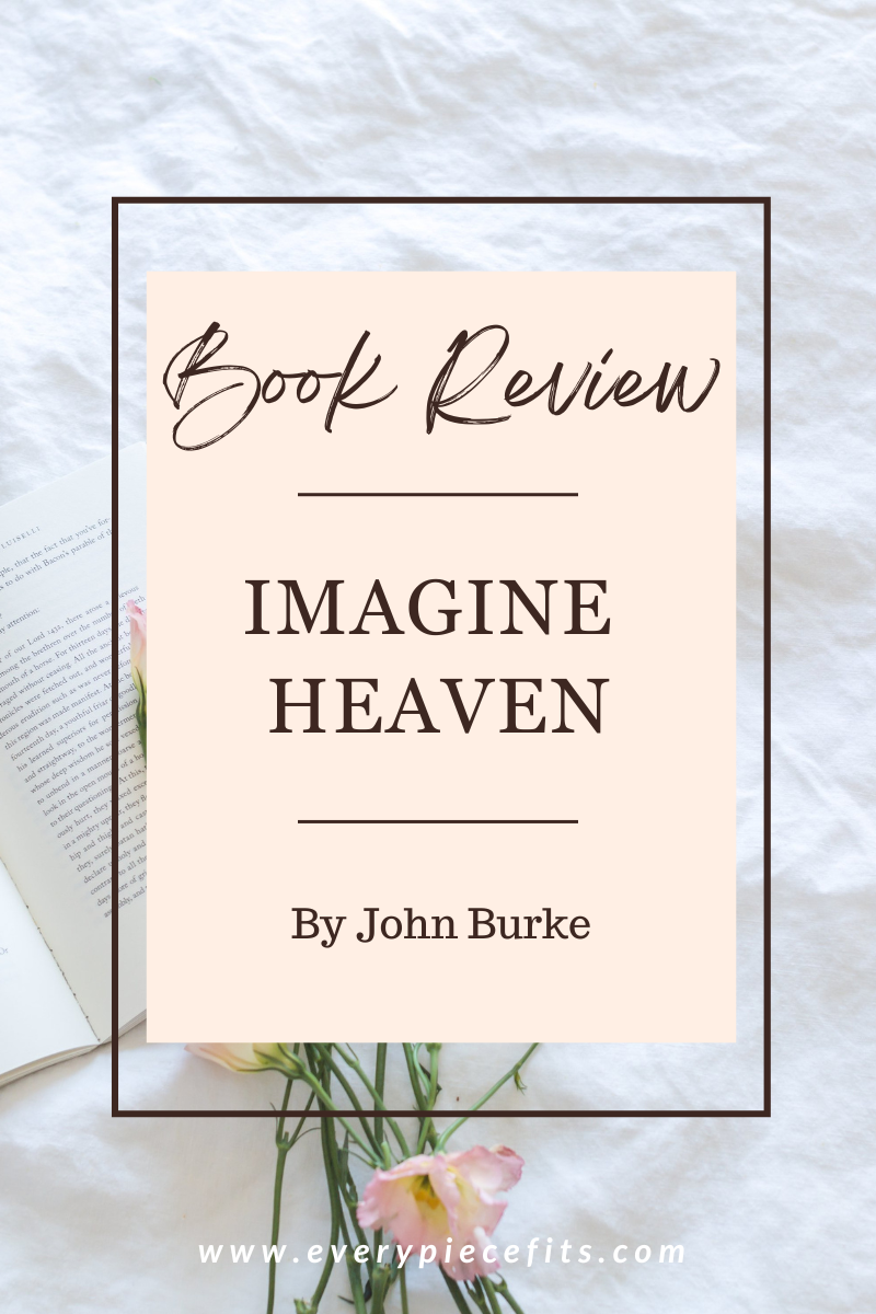 Imagine Heaven Book Review — Every Piece Fits