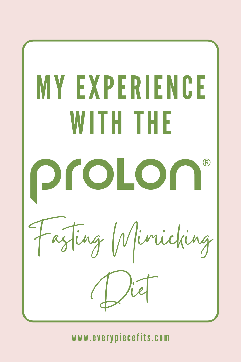 My Experience with the ProLon Fasting Mimicking Diet — Every Piece Fits