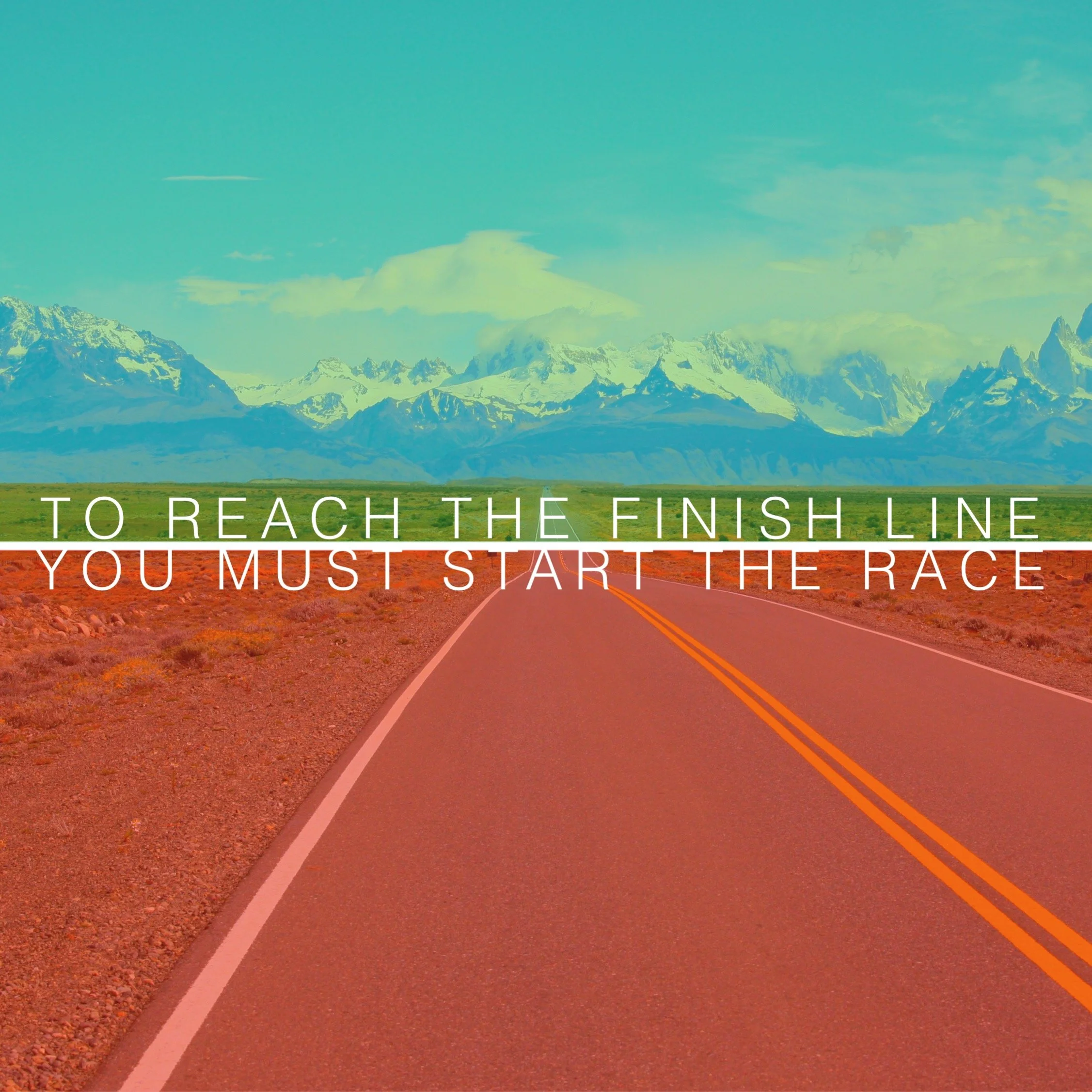 You Must Start the Race.JPG