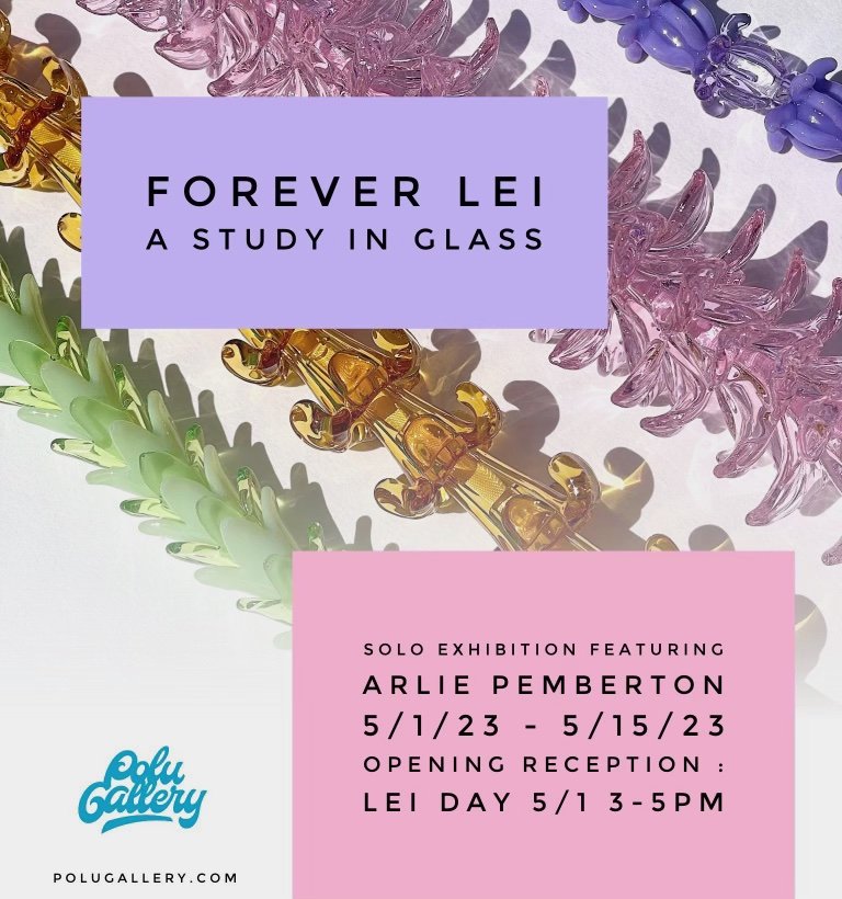 Arlie Pemberton's "Forever Lei; A Study in Glass"