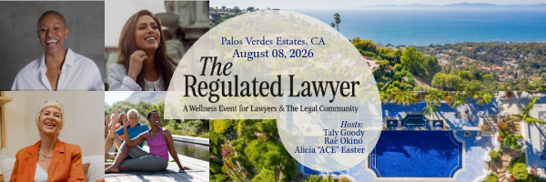 The Regulated Lawyer - A Wellness Event for Lawyers &amp; The Legal Community