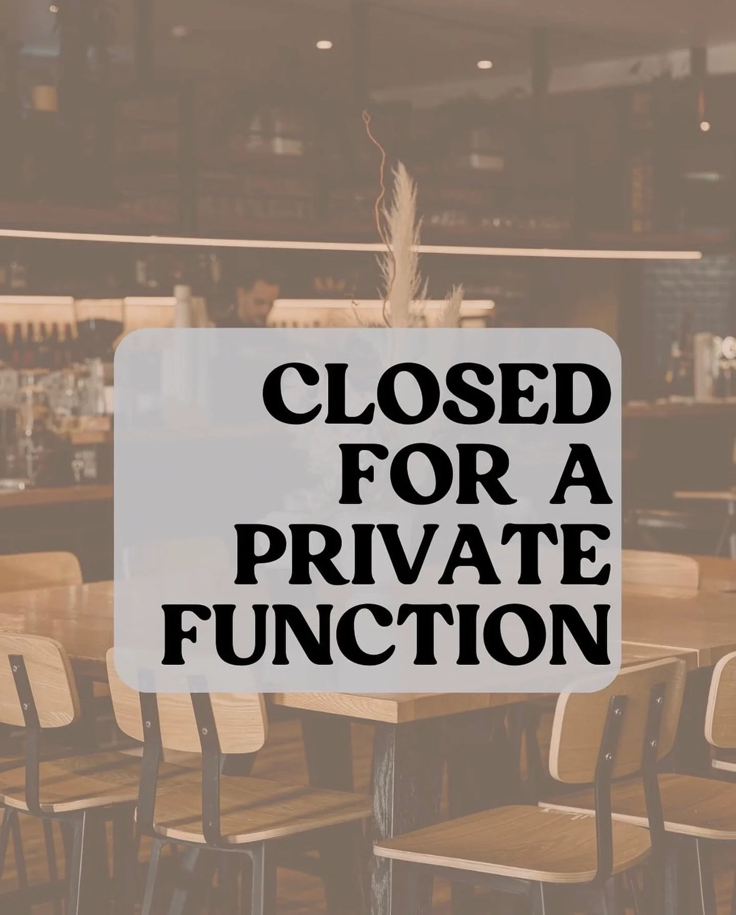 Closed for a private 28th February 4pm onwards.
