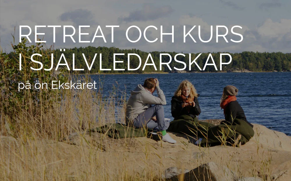 Helgkurs i självledarskap Vill du utforska vad som är viktigt för dig och hur du kan leva i en meningsfull riktning? Vill du ha tid, distans och hjälp att reflektera över vad som driver dig, vad som får dig att må bra och vad som gör att du känner meningsfullhet i livet? Då är vår helgkurs på Ekskäret kanske nått för dig! Kursdatum: 9-11 februari eller 2-4 mars. Läs mer och anmäl dig genom att klicka på bilden ovan!