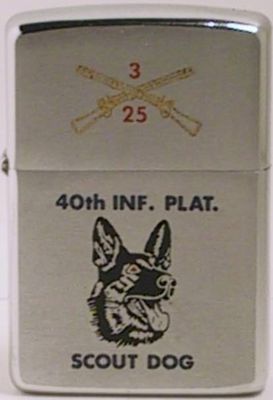 This 1967 Zippo is for the 40th Infantry Scout Dog Platoon which served in Vietnam using well trained K-9 German Shepherds to help sniff out the enemy and booby traps. 