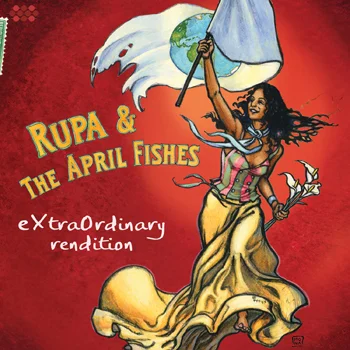 RUPA & THE APRIL FISHES – MAITRI BENEFIT 5/9/09