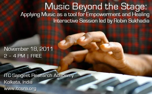 Beyond the Stage: Applying Music as a tool for Empowerment and Healing | Interactive Session led by Robin Sukhadia