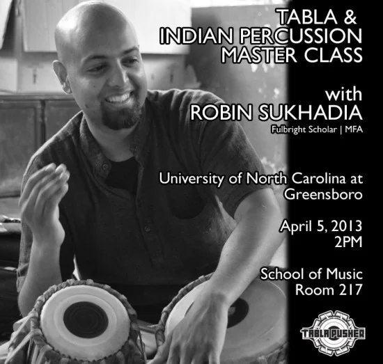 TABLA & INDIAN PERCUSSION MASTER CLASS @ UNCG | APRIL 5, 2013
