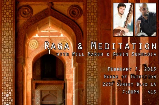 RAGA & MEDITATION AT THE HOUSE OF INTUITION WITH WILL MARSH AND ROBIN SUKHADIA