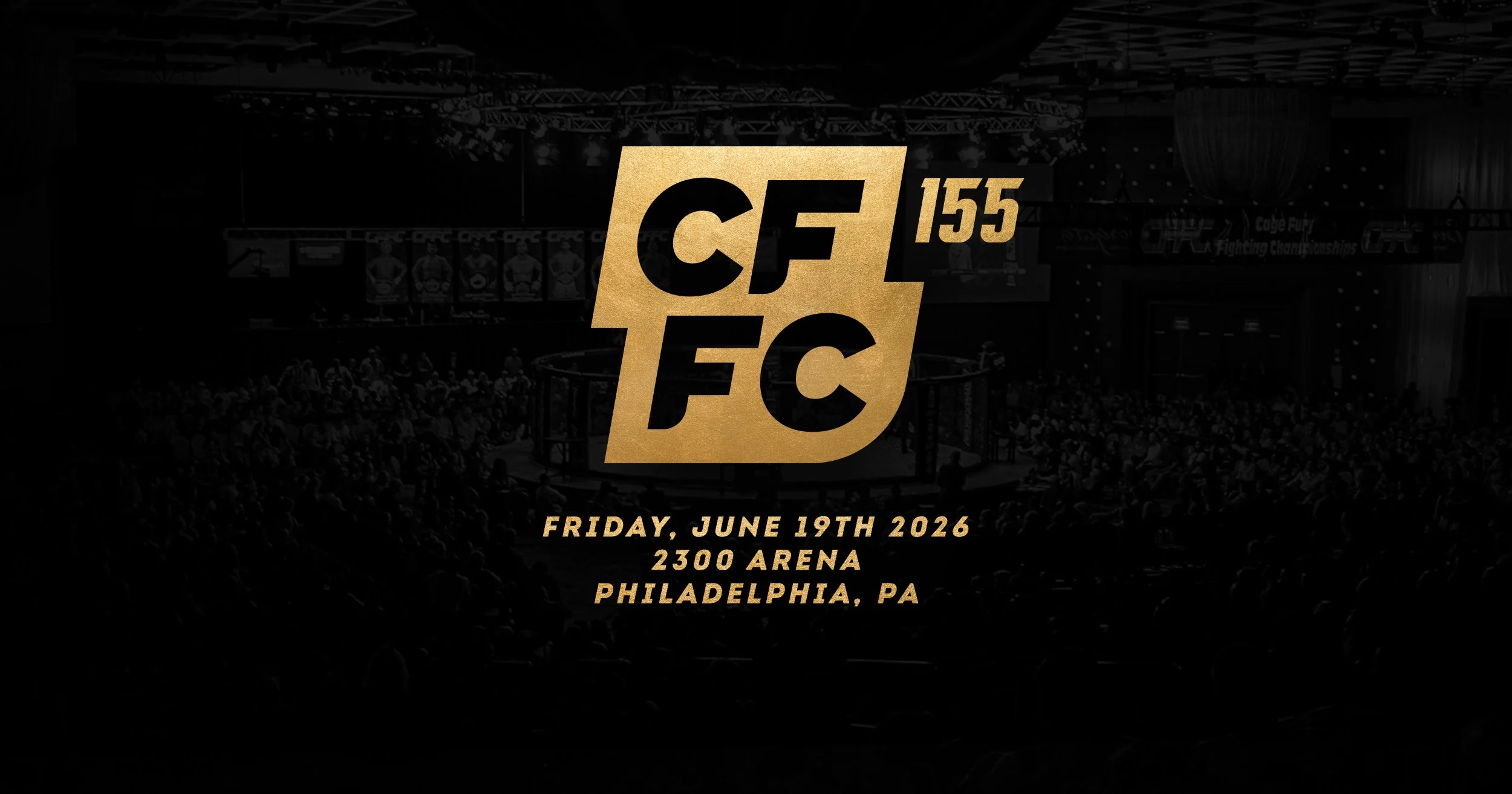 CFFC_155-June-19-2026_2300-ARENA_Philadelphia-PA_mma_fights_tickets.jpg