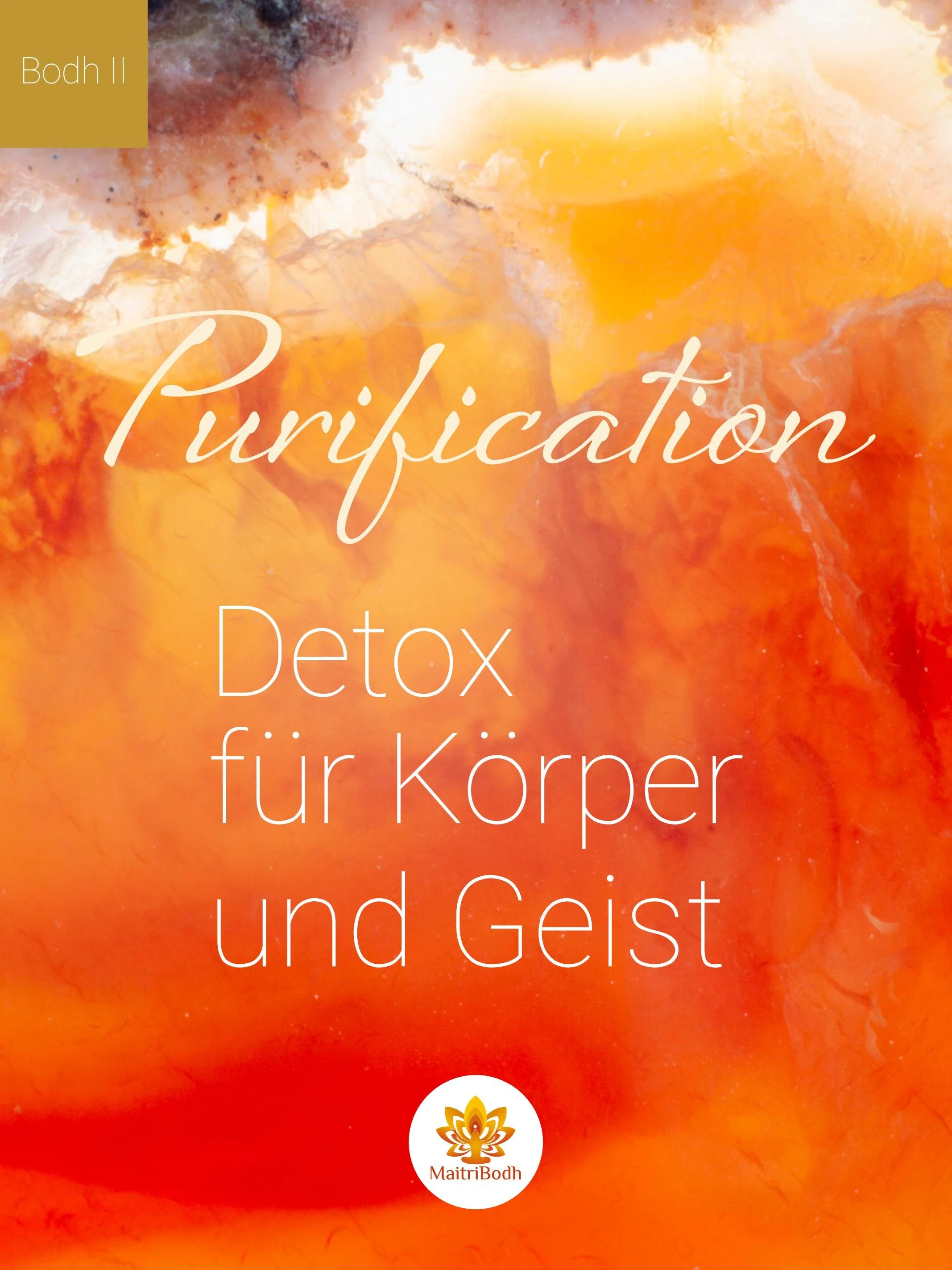 BODH II – Purification Retreat