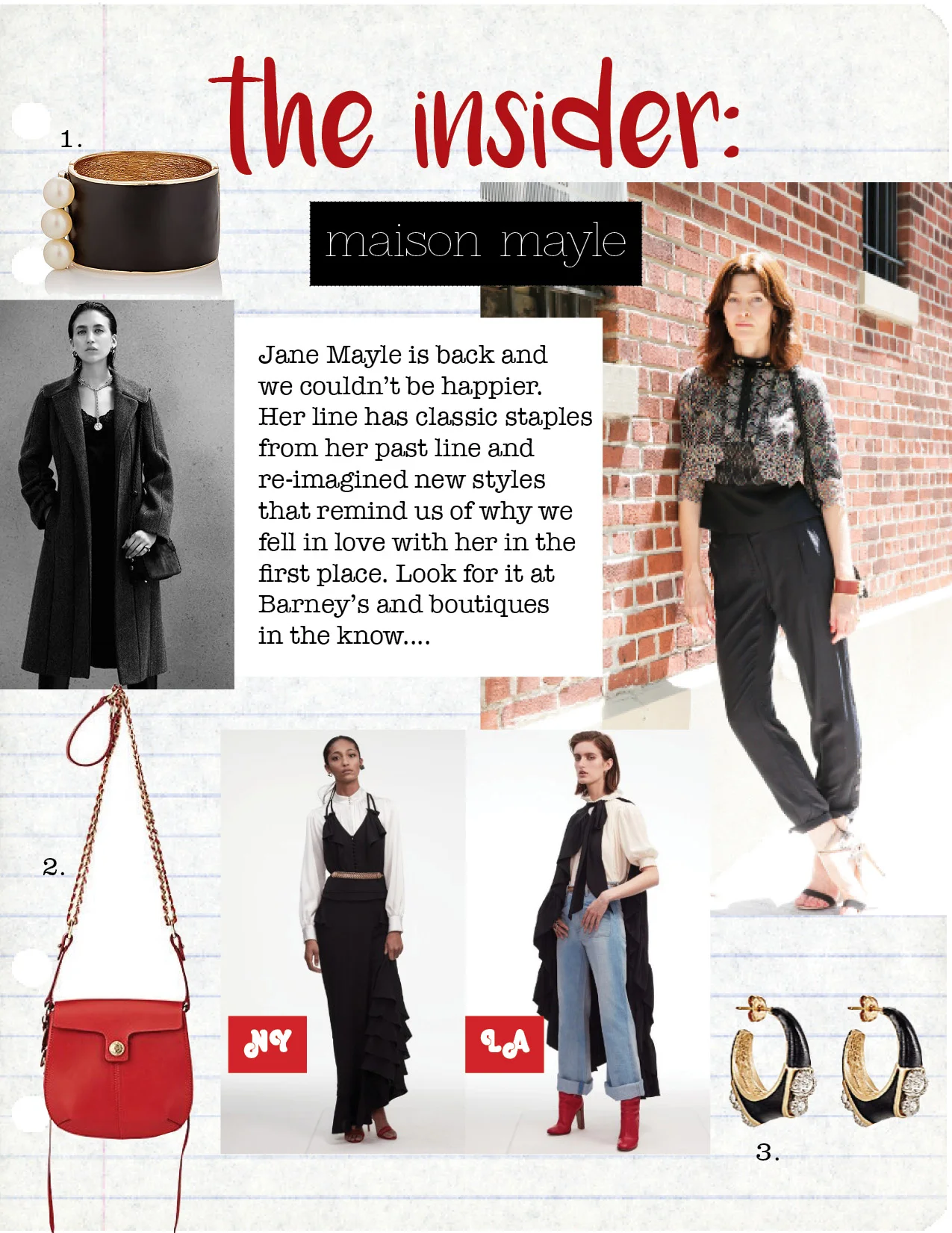 1. Maison Mayle Cuff, $650, barneys.com 2. Maison Mayle Shoulder Bag, $650, barneys.com 3. Maison Mayle Comet Hoop Earrings, $250, barneys.com 