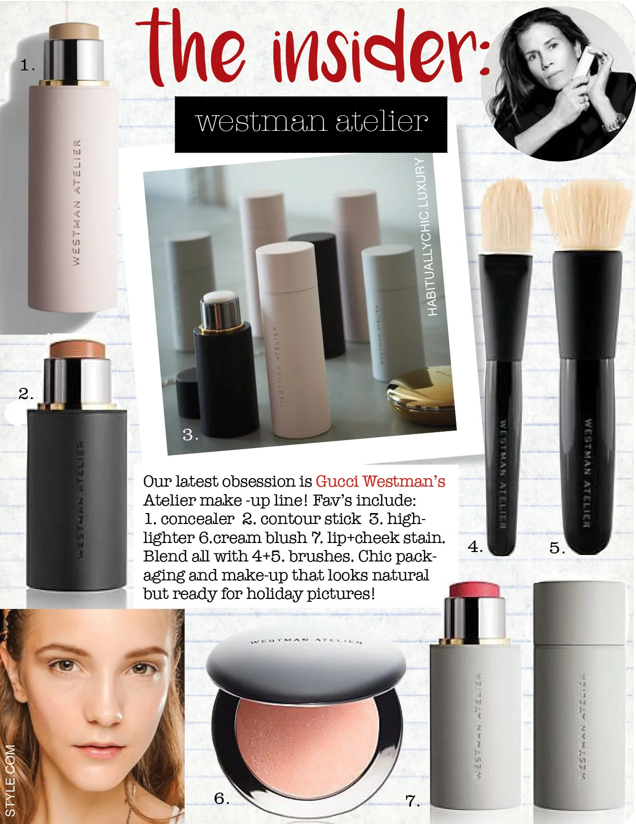 1. westman atelier vital skin foundation stick, $68, barneys.com 2. westman atelier face trace contour stick, $48, barneys.com 3. westman atelier lit up highlight stick, $48, barneys.com 4. westman atelier foundation brush, $80, barneys.com 5. westman atelier blender brush, $125, barneys.com 6. westman atelier super loaded tinted highlight, minette, $65, barneys.com 7. westman atelier baby cheeks blush stick, $50, barneys.com