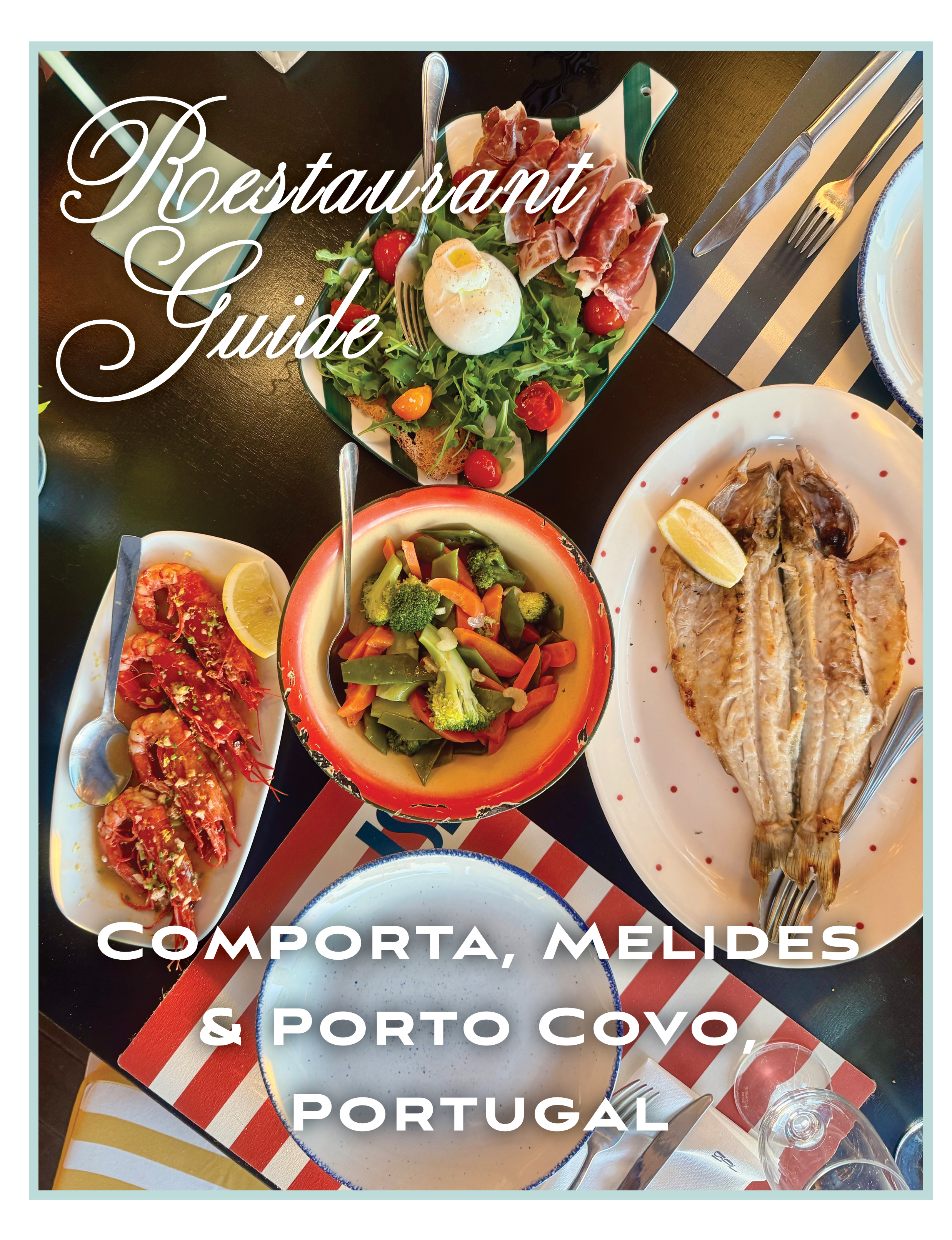 Restaurants, Beaches, and Beach Clubs in Comporta and Porto Covo, Portugal, and Hotel Vermelho in Melides