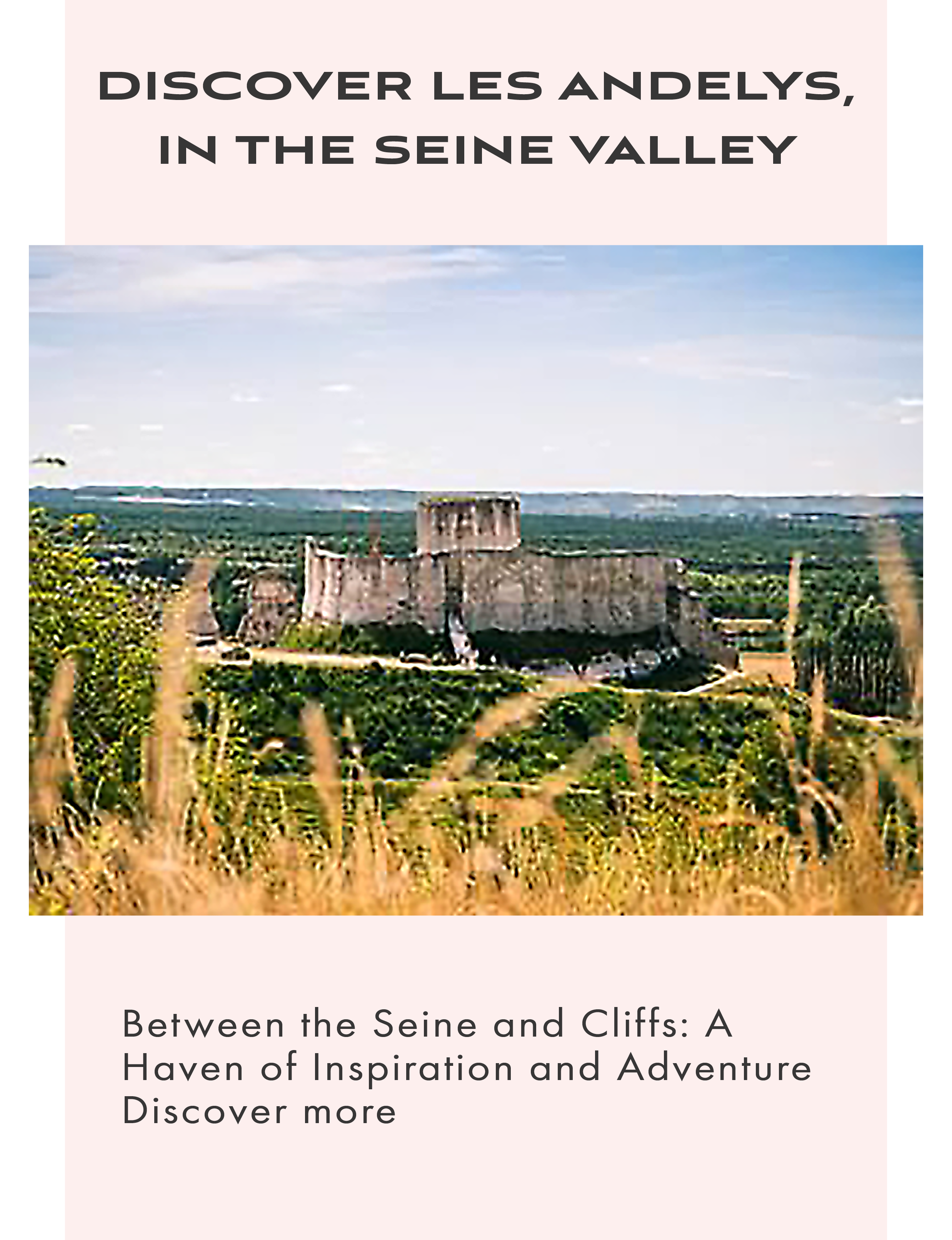 DISCOVER LES ANDELYS, IN THE SEINE VALLEY