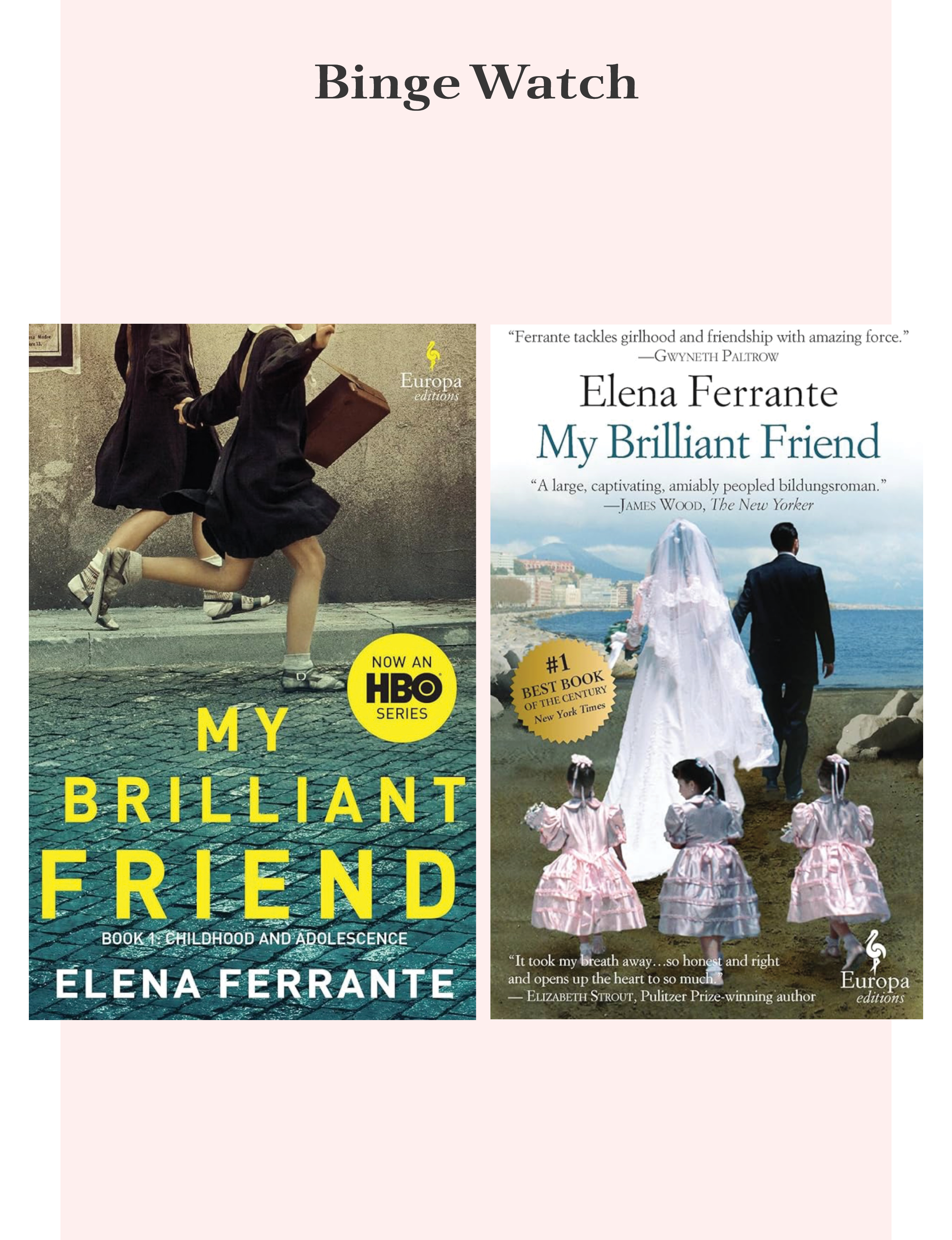 Binge watch My Brilliant Friend by Elena Ferrante