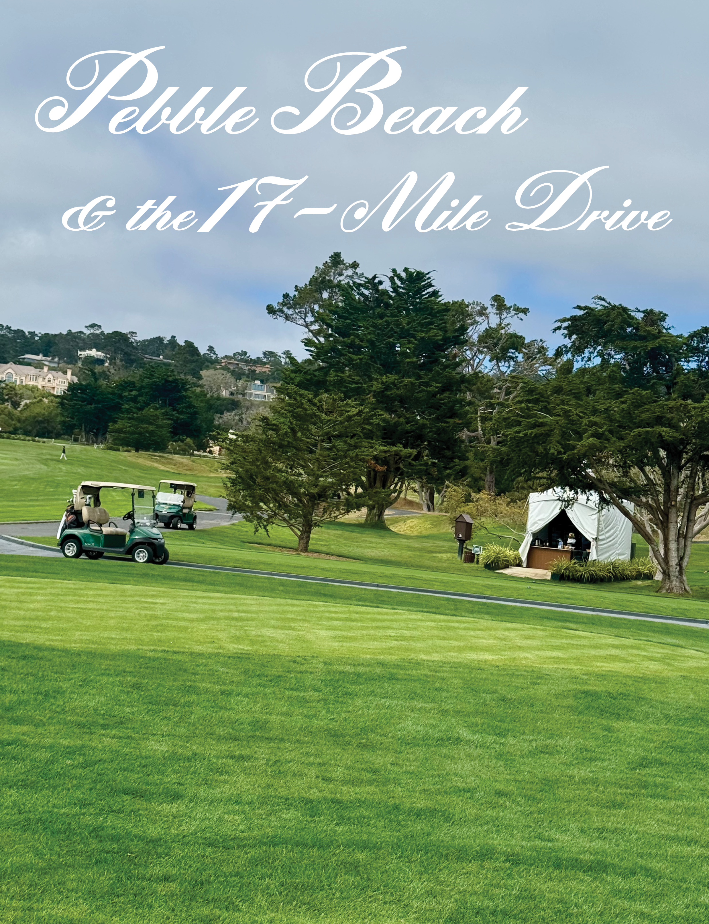Pebble Beach & the 17-Mile Drive
