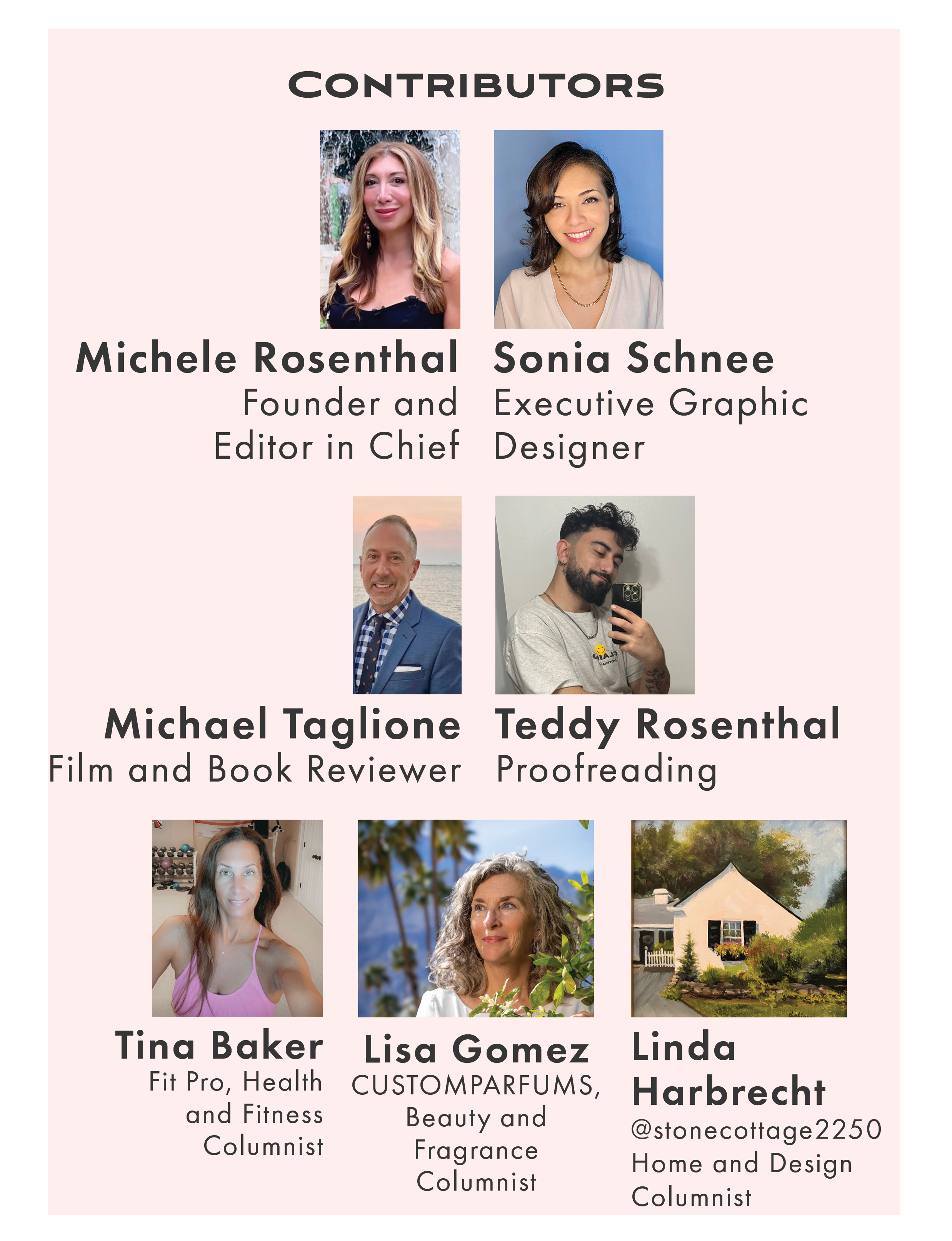 The Paris House Contributors Michele Rosenthal Sonia Schnee Michael Taglione Teddy Rosenthal Tina Baker Lisa Gomez Linda Harbrecht