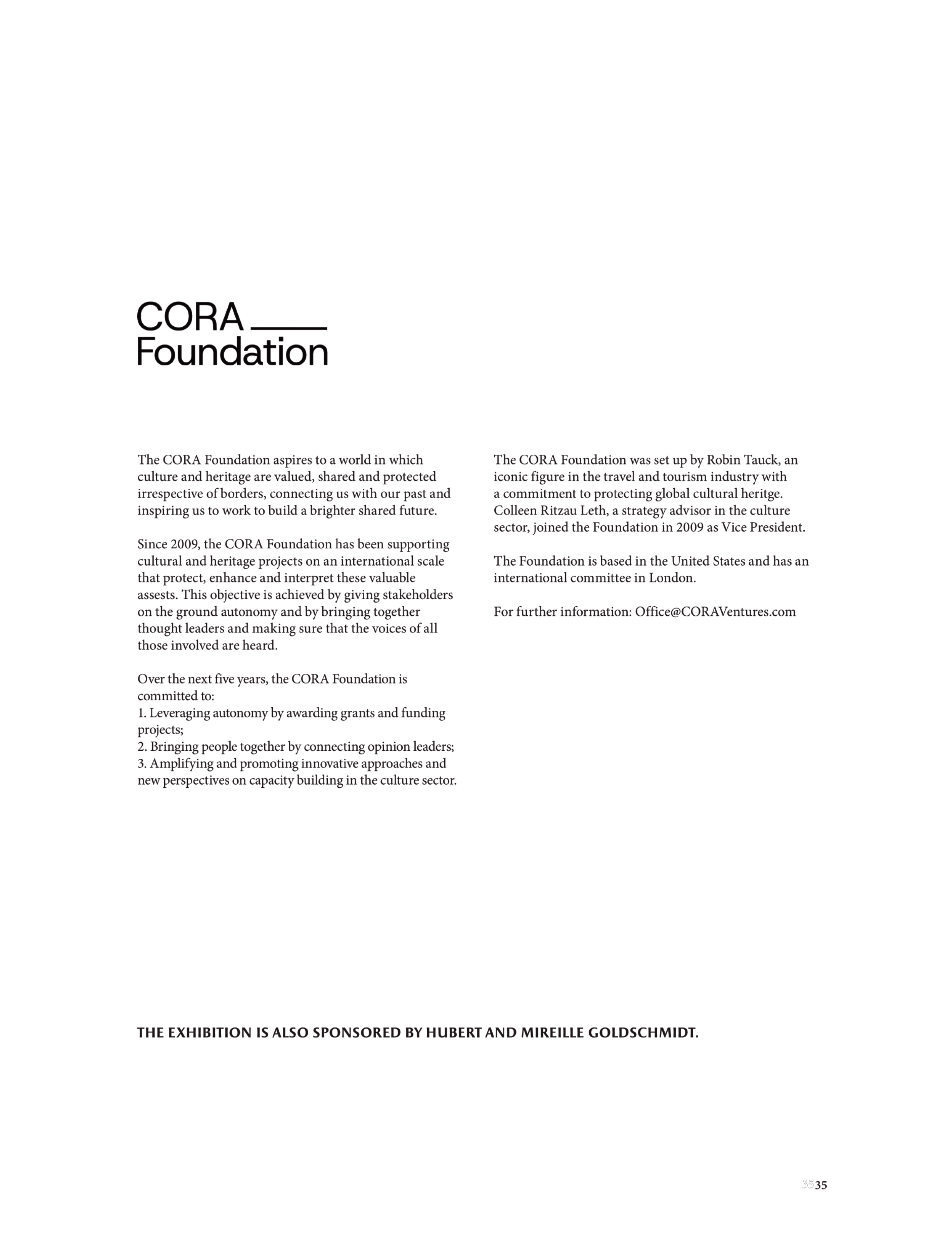 About The CORA Foundation a US-based non-profit set up by Robin Tauck in 2009 to support international cultural and heritage projects, with Colleen Ritzau Leth as Vice President.