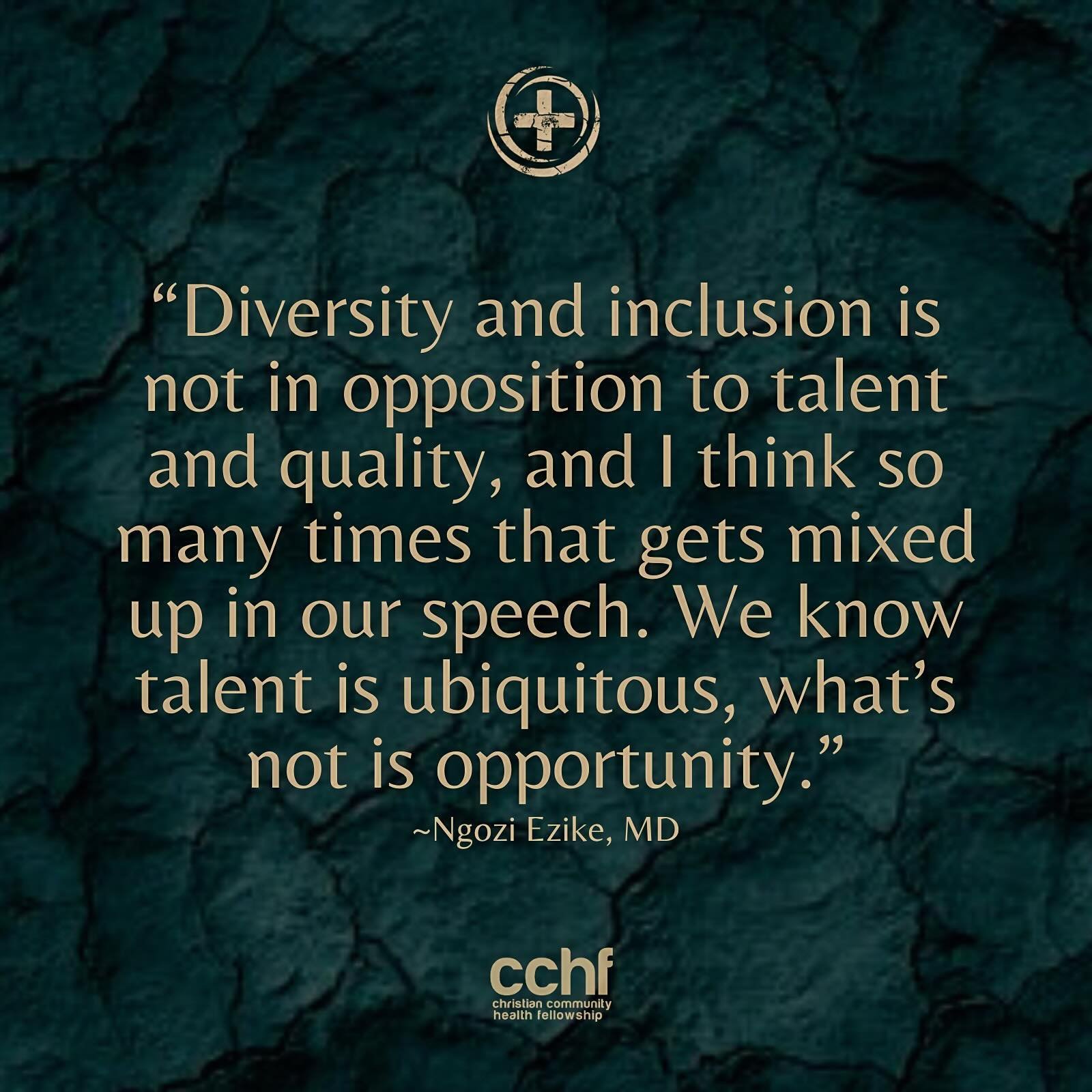 &ldquo;Talent is ubiquitous, opportunity is not.&rdquo; 

~Ngozi Ezike, MD 

#CCHF #ChristianCommunityHealthFellowship #CCHFConference #CCHFConference2024 #Justiceinhealthcare #Healthcareprofessionals #medicalstudents #medicalmissions