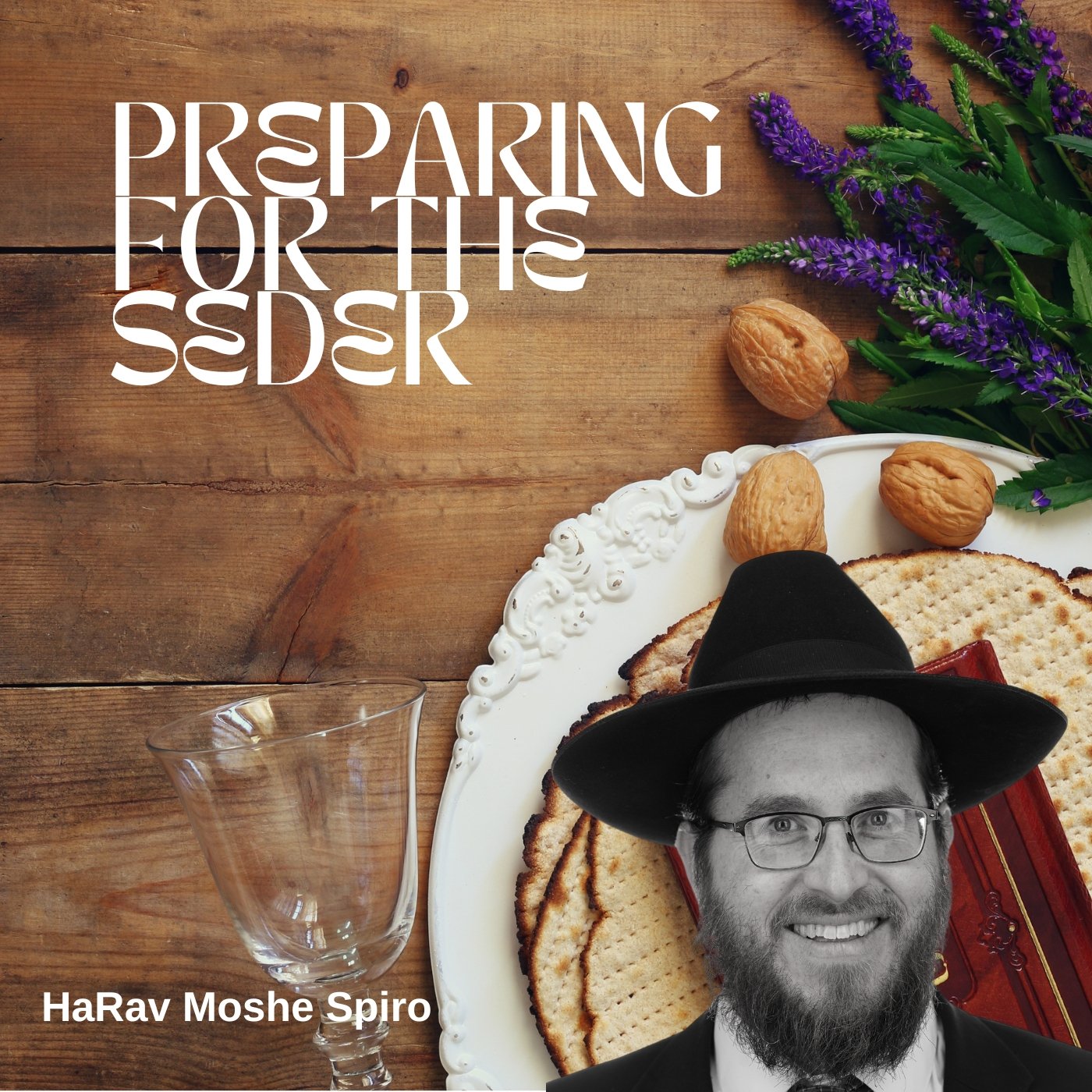 Prepare for the Seder- R' Moshe Spiro