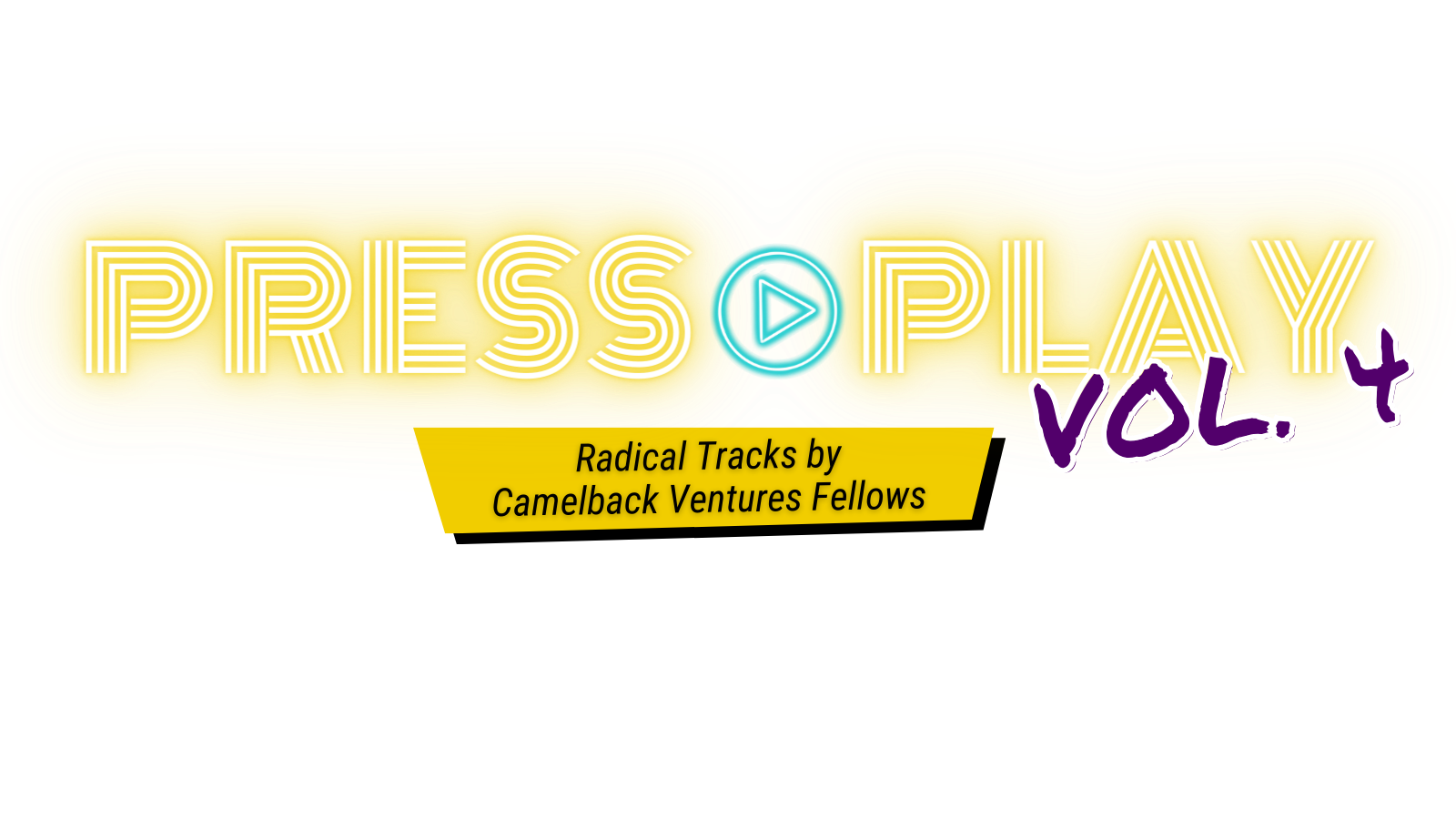 Press Play: Radical Tracks — Camelback Ventures