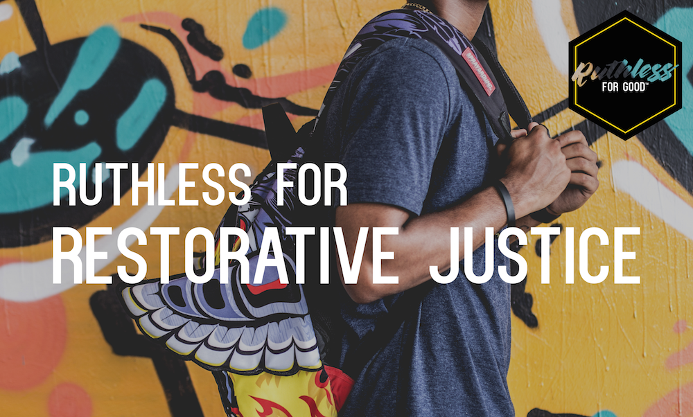 ruthlessfor_restorativejustice 1000.png