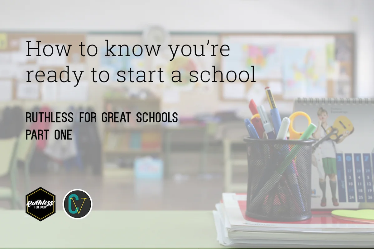 How to know you’re ready to start a school