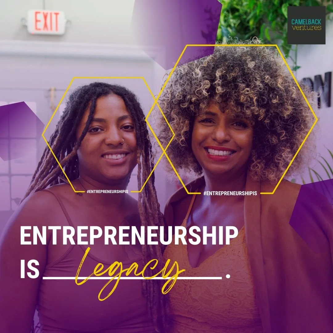 Camelback Ventures Launches Entrepreneurship Is... Campaign