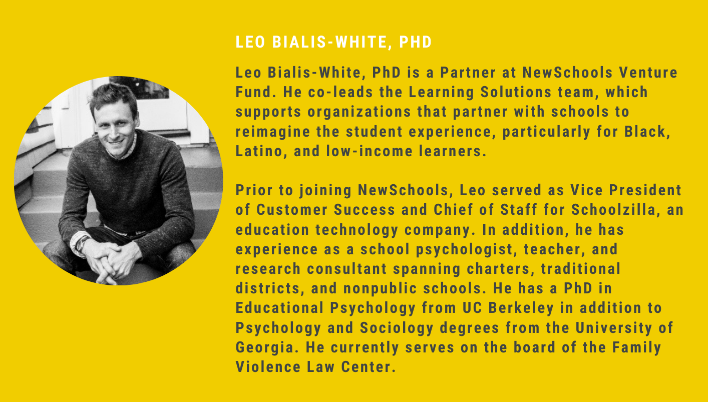 Leo Bialis-White, PhD Partner of NewSchools Venture Fund