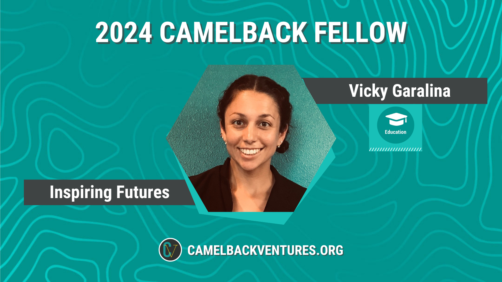 2024 Camelback Education Fellow Vicky Garalina, Founder and Executive Director of Inspiring Futures