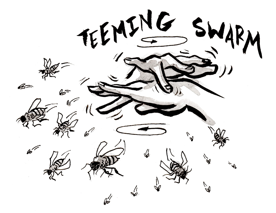 Day 13 TeemingCircle two hands one hovering over the other and wiggle those fingers. And then you've got a swarm.