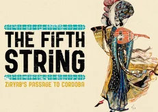 The Fifth String: Ziryab's Passage to Cordoba