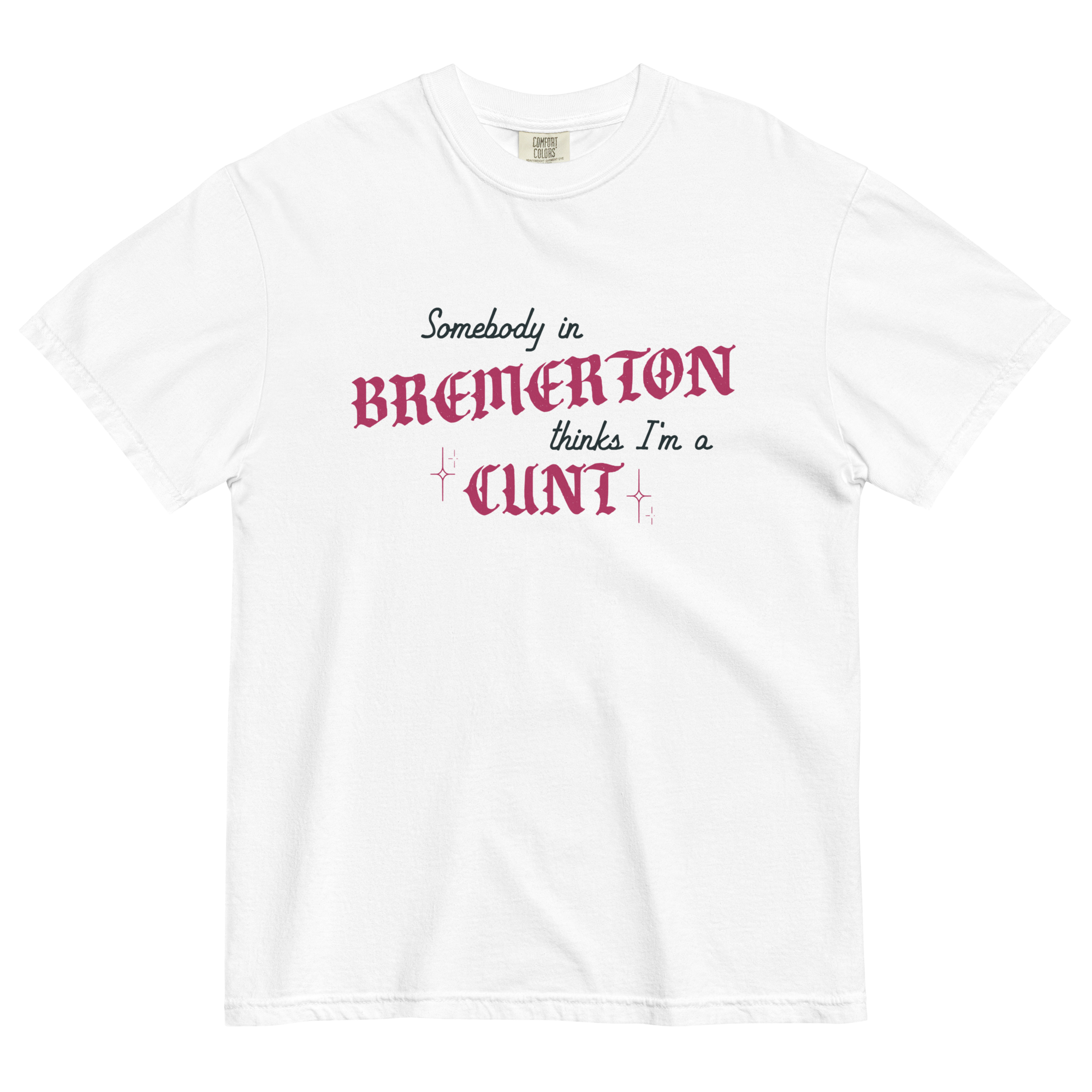 Bremerton C*nt Shirt