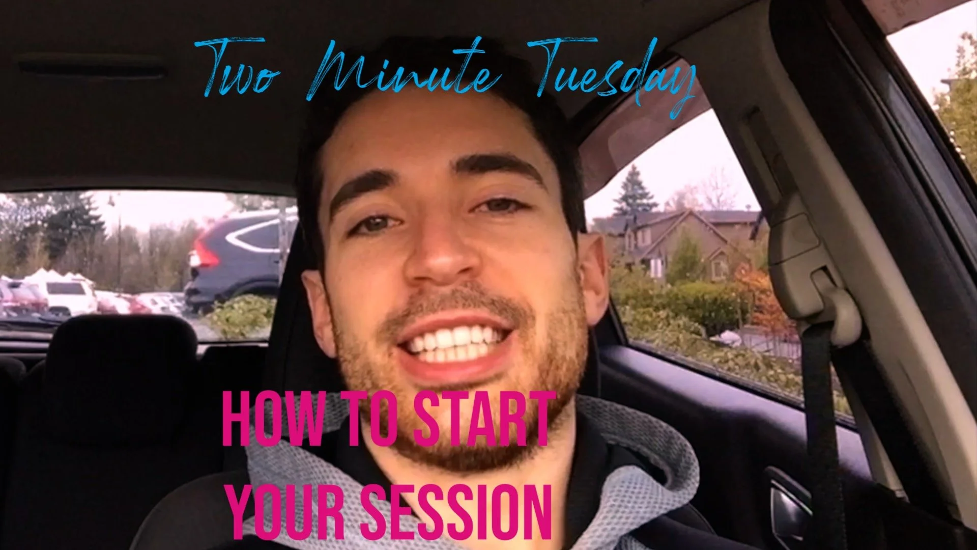 Two Minute Tuesday: Lesson #12 - How to start your session