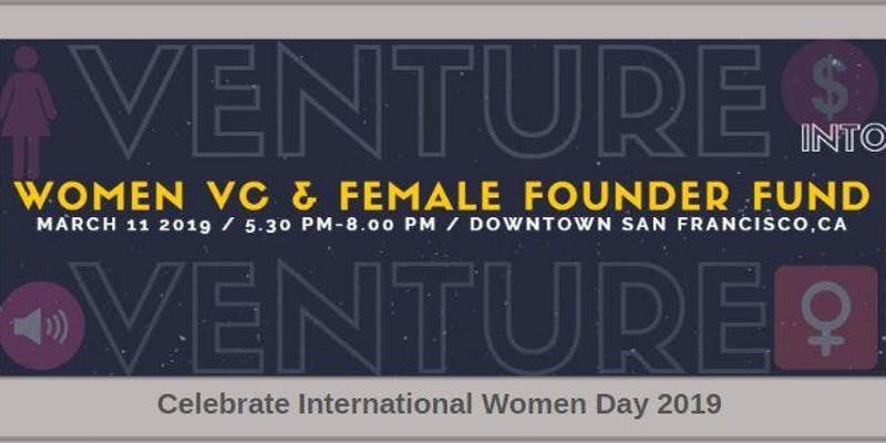 Venturing into Venture : Women VC and Female Founder Fund