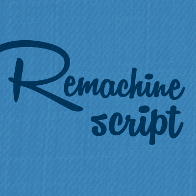 Remachine Script