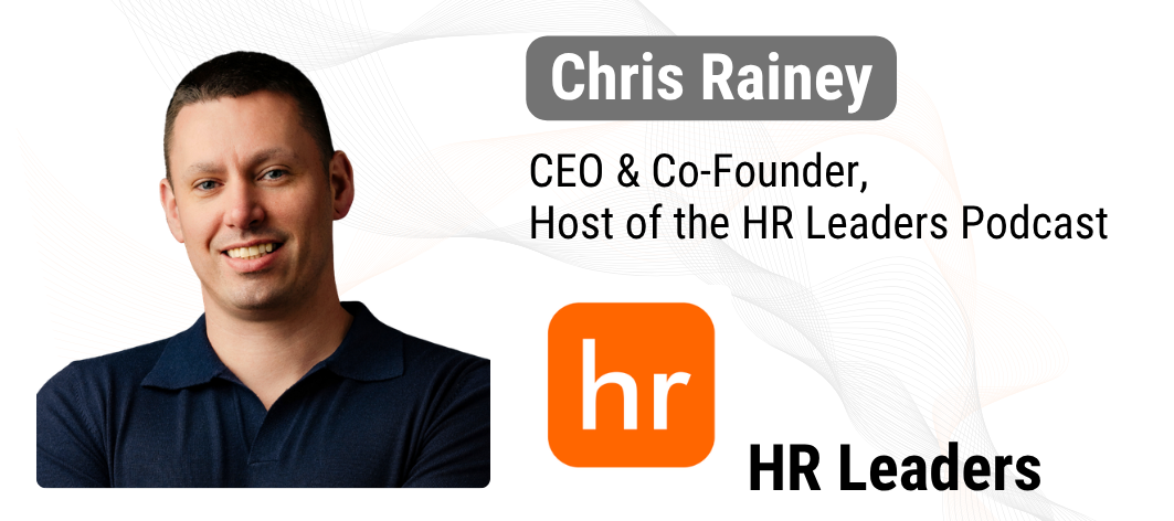 HR Leaders - Chris Rainey