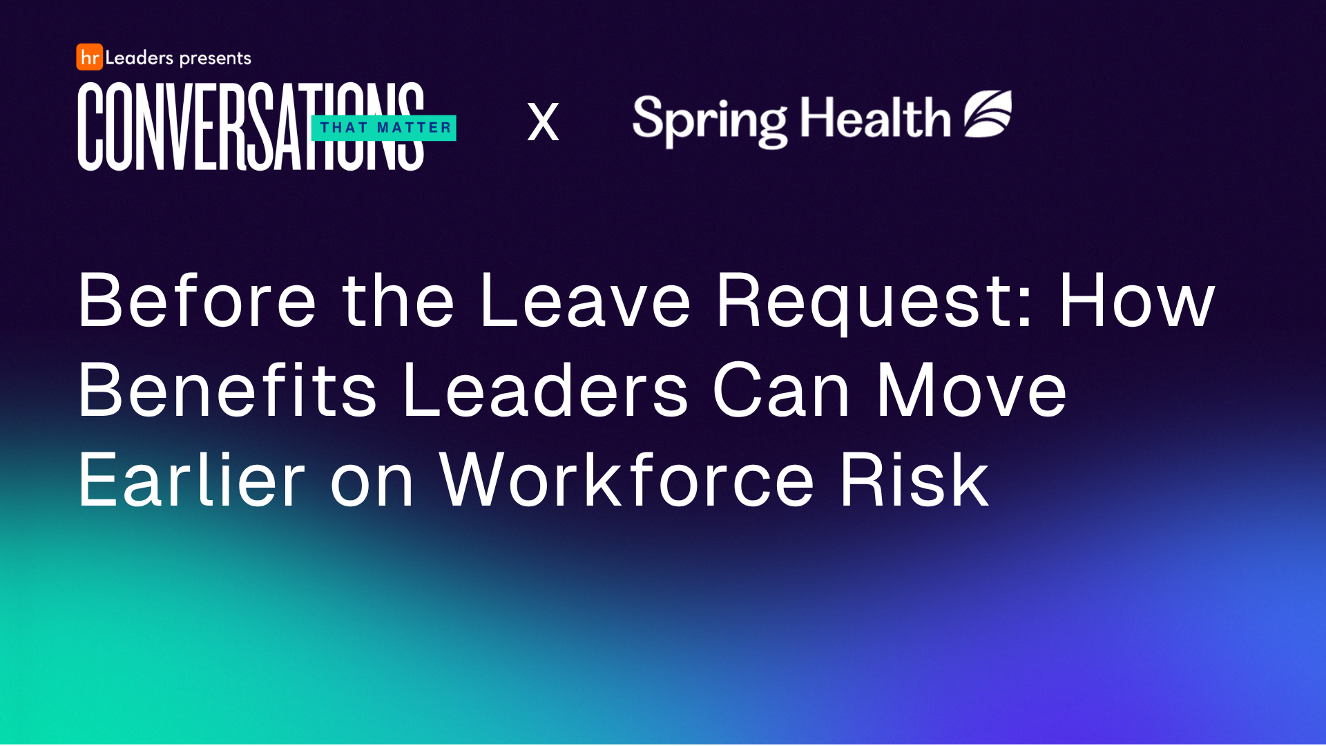 Before the Leave Request: How Benefits Leaders Can Move Earlier on Workforce Risk