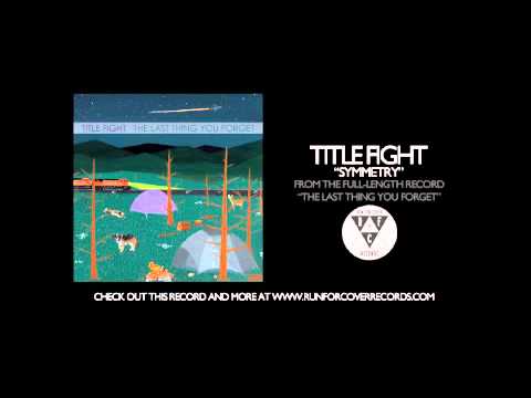 Title Fight - Symmetry (Official Audio)