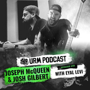 EP 249 | Joseph McQueen and Josh Gilbert (Copy)