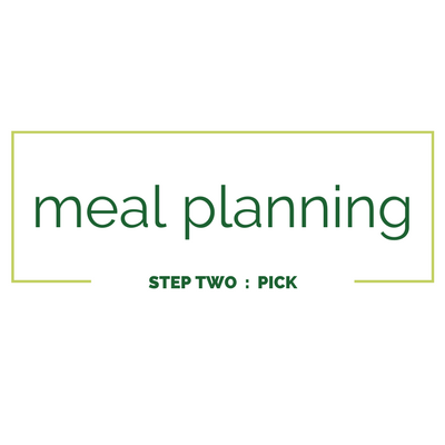 Meal Planning Step 2: Pick