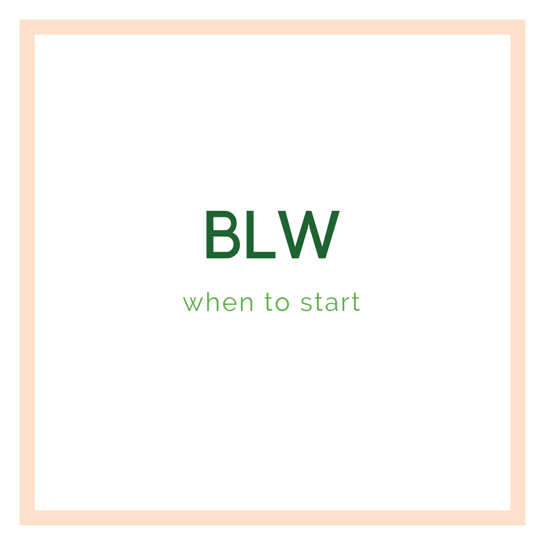 BLW: When to Start