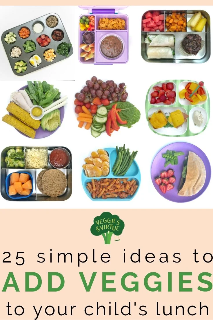 25 Easy Ways To Include Veggies In Your Kid s Lunch Veggies Virtue
