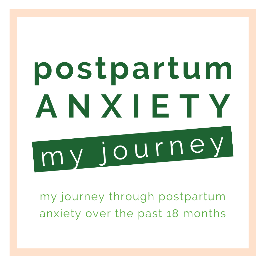 Postpartum Anxiety: My Journey