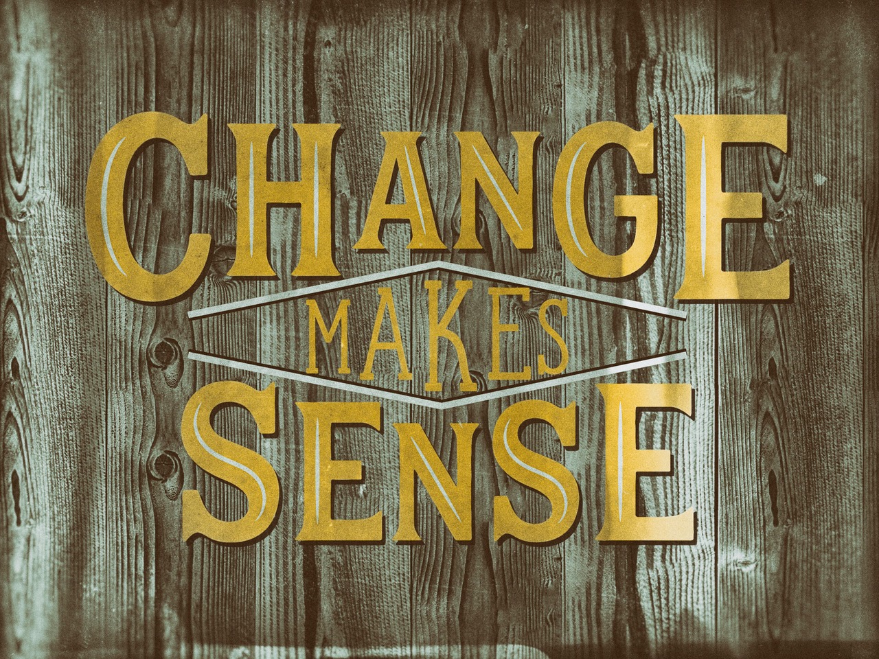 Change Makes Sense.jpeg
